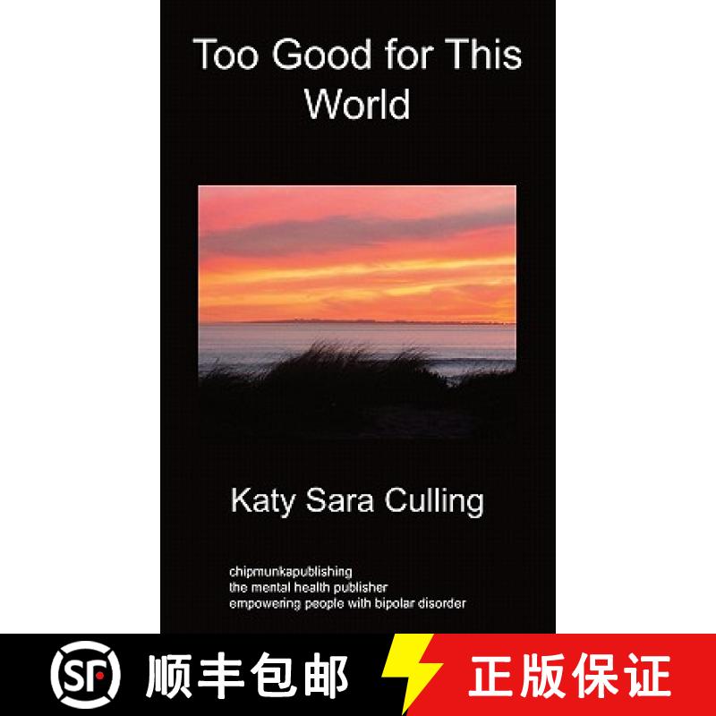 【2-3周达】Too Good for This World: True Stories From People Who Have Mood Disorders [9781849911139]