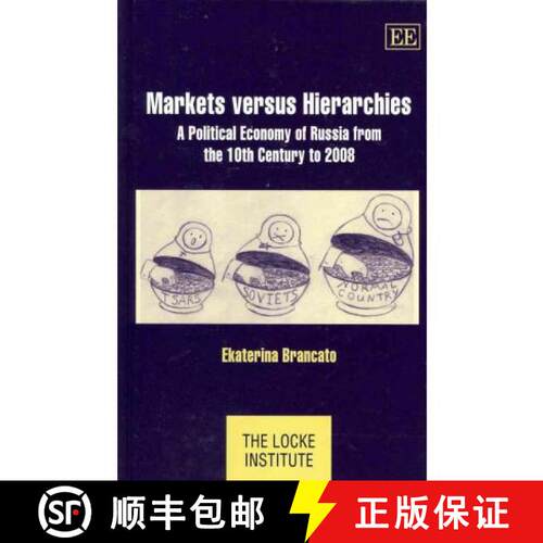【3-4周达】精装 Markets Versus Hierarchies - A Political Economy of Russia from the 10th Century to 2... [9781847208118]