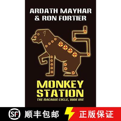 【3-4周达】Monkey Station [The Macaque Cycle, Book One] [9781434402820]