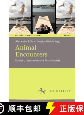 【3-4周达】Animal Encounters: Kontakt, Interaktion Und Relationalität [9783476049384]