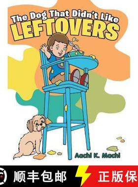 预订 The Dog That Didn't Like Leftovers [9781480855892]