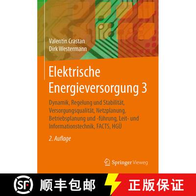 【3-4周达】Elektrische Energieversorgung 3: Dynamik, Regelung und Stabilität, Versorgungsqualität, ... [9783662490204]