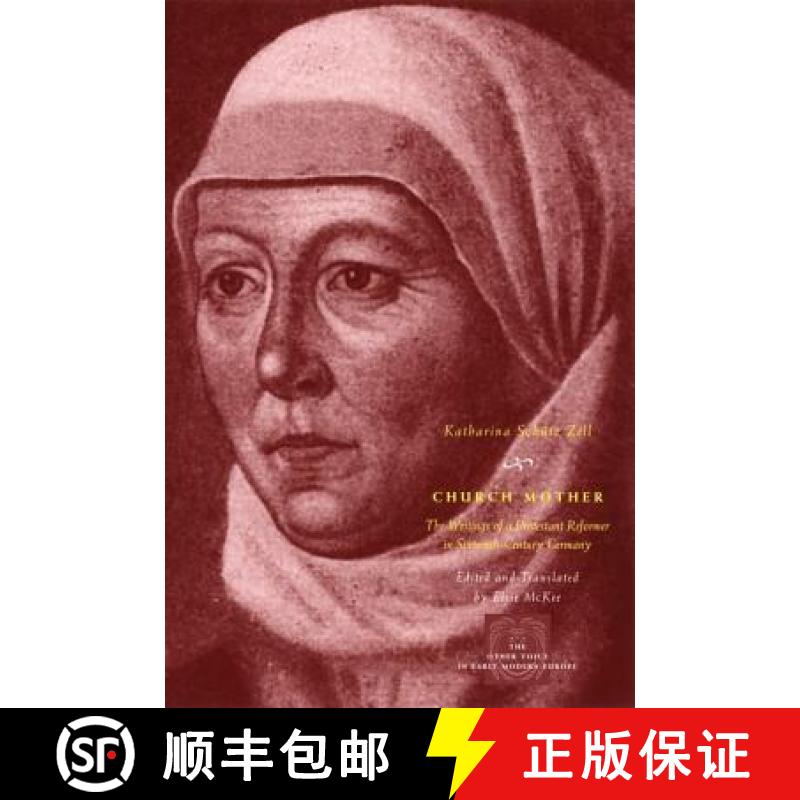 预订 Church Mother: The Writings of a Protestant Reformer in Sixteenth-Century Germany [9780226979663]