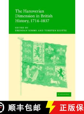 【3-4周达】The Hanoverian Dimension in British History, 1714-1837 [9780521842228]