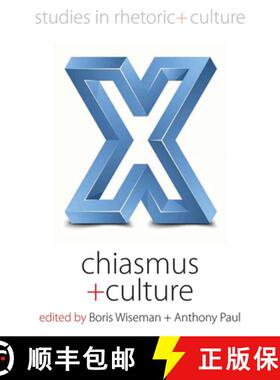 【3-4周达】Chiasmus and Culture. Edited by Boris Wiseman and Anthony Paul [9780857459602]