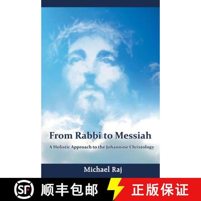 【3-4周达】From Rabbi to Messiah: A Holistic Approach to the Johannine Christology [9788184656664]