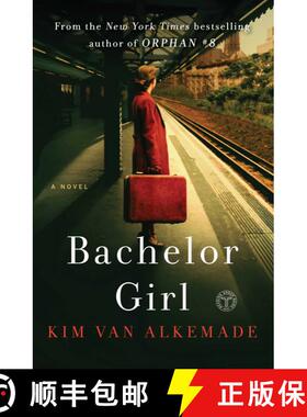 【3-4周达】Bachelor Girl: A Novel by the Author of Orphan #8 [9781501173349]