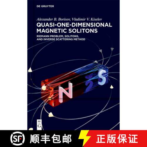 预订 精装 Quasi-One-Dimensional Magnetic Solitons: Riemann Problem, Solitons, and Inverse Scattering ... [9783112235966]