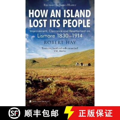 【3-4周达】How an Island Lost Its People: Improvement, Clearance and Resettlement on Lismore 1830–1914 [9781839830204]