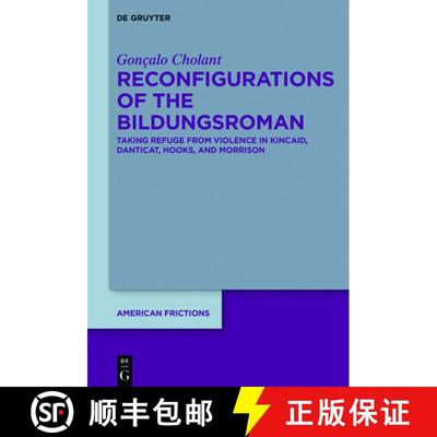 预订 Reconfigurations of the Bildungsroman: Taking Refuge from Violence in Kincaid, Danticat, hooks, ... [9783110752564]