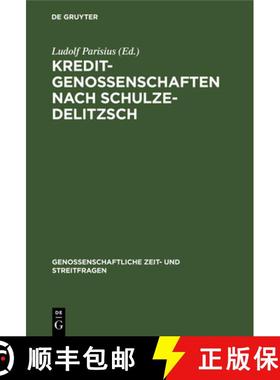 【3-4周达】Kreditgenossenschaften Nach Schulze-Delitzsch: Genossenschaftliche Aufsatze [9783111160566]