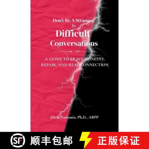 【3-4周达】Don't Be A Stranger To Difficult Conversations: A Guide to Brave Honesty, Repair, and Real... [9798994749500]