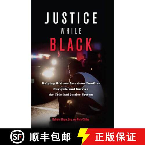 【3-4周达】Justice While Black: Helping African-American Families Navigate and Survive the Criminal J... [9781932841909]