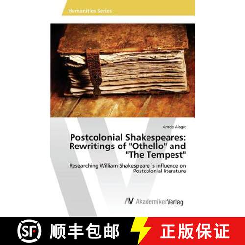 预订 Postcolonial Shakespeares: Rewritings of Othello and The Tempest [9783639855777]
