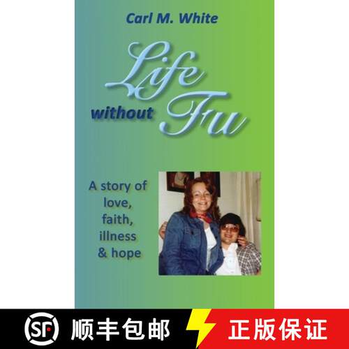 【3-4周达】Life Without Fu: A Story of Love, Faith, Illness & Hope [9781737580751]