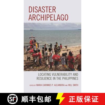 【3-4周达】精装 Disaster Archipelago : Locating Vulnerability and Resilience in the Philippines [9781498569934]
