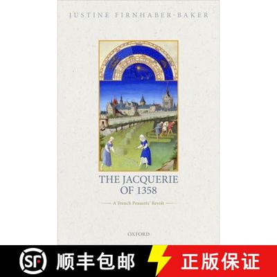 【3-4周达】The Jacquerie of 1358: A French Peasants' Revolt [9780198856412]