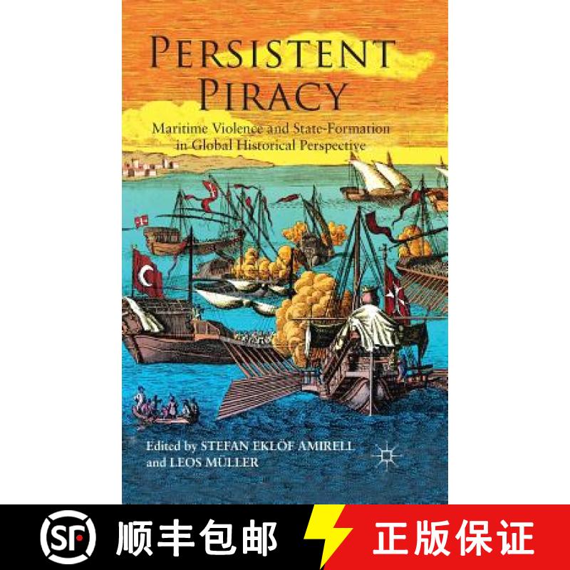 【3-4周达】Persistent Piracy : Maritime Violence and State-Formation in Global Historical Perspective [9781349469406]