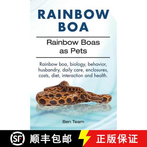【3-4周达】Rainbow Boa. Rainbow Boas as Pets. Rainbow boa, biology, behavior, husbandry, daily care, ... [9781911142393]