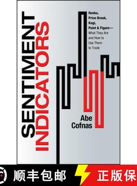 【3-4周达】Sentiment Indicators -- Renko, Price Break, Kagi, Point And Figure: What They Are And How ... [9781576603475]