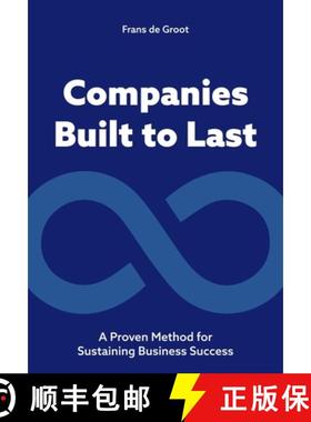 预订 Companies Built to Last: A Proven Method for Sustaining Business Success [9789063699512]
