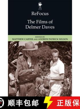 【3-4周达】Refocus: The Films of Delmer Daves [9781474425988]