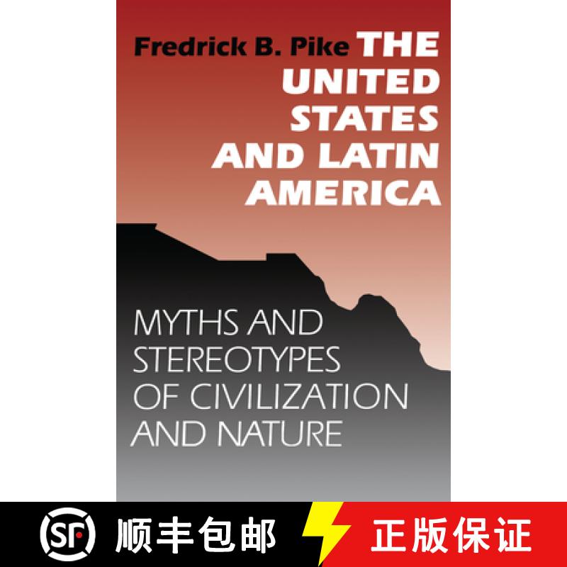 【3-4周达】The United States and Latin America: Myths and Stereotypes of Civilization and Nature [9780292785243]