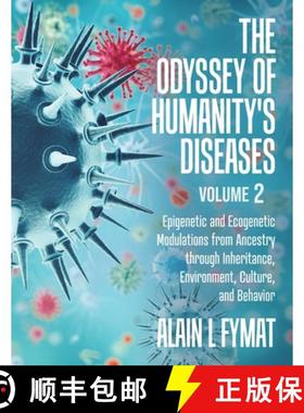 预订 The Odyssey of Humanity's Diseases Volume 2: Epigenetic and Ecogenetic Modulations from Ancestry... [9780228823865]