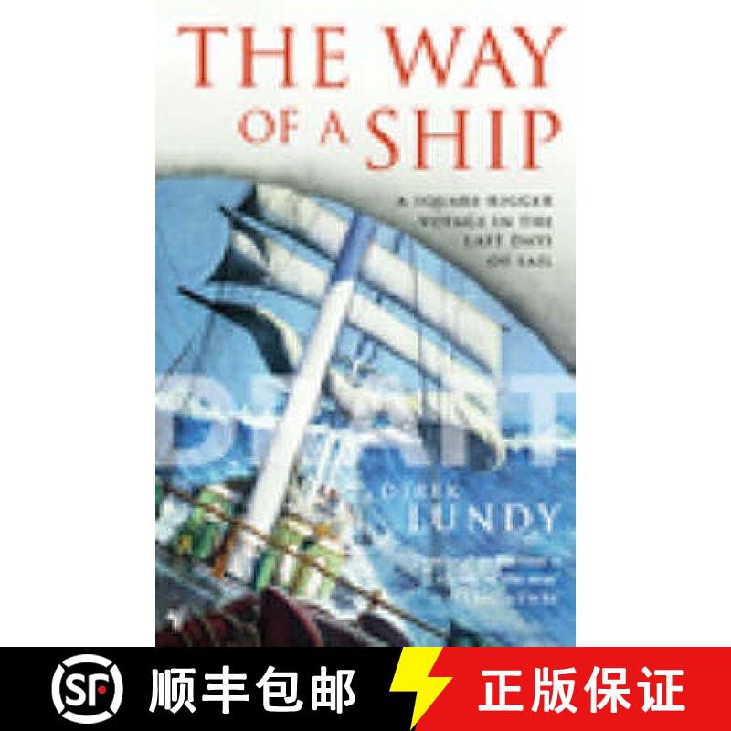 【3-4周达】The Way of a Ship : A Square-Rigger Voyage in the Last Days of Sail [9780099286622]