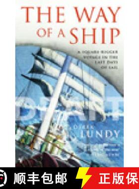 【3-4周达】The Way of a Ship : A Square-Rigger Voyage in the Last Days of Sail [9780099286622]