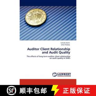 预订 Auditor Client Relationship and Audit Quality [9783845415666]