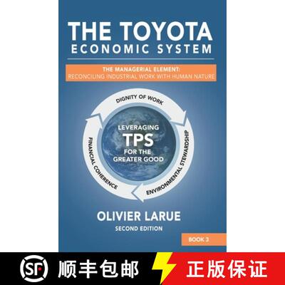 【3-4周达】The Toyota Economic System: The Managerial Element: Reconciling Industrial Work with Human... [9798992185096]