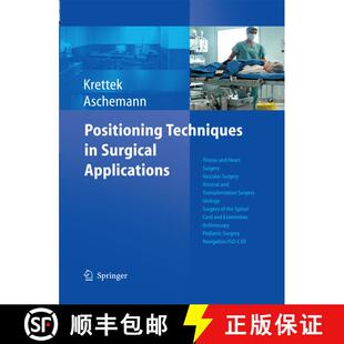 【3-4周达】Positioning Techniques in Surgical Applications: Thorax and Heart Surgery - Vascular Surge... [9783642424717]
