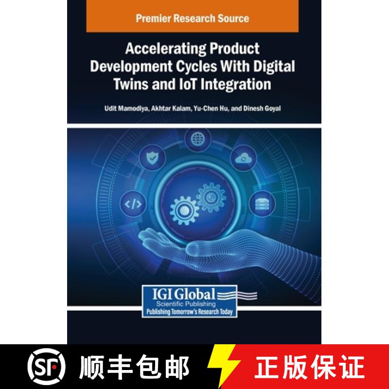 【2-3周达】Accelerating Product Development Cycles With Digital Twins and IoT Integration [9798337320281]