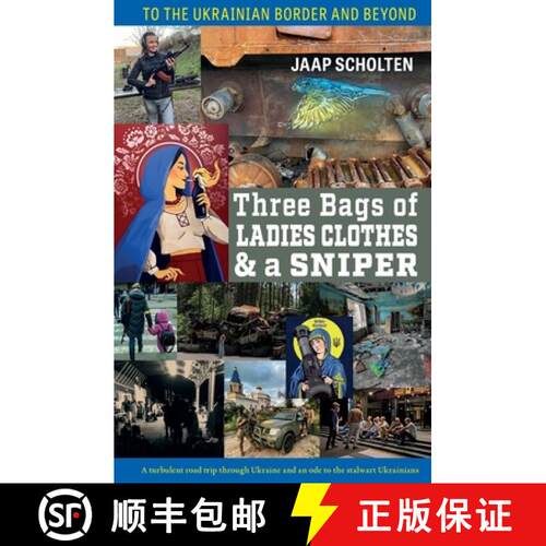 【3-4周达】Three Bags of Ladies Clothes & a Sniper: To the Ukrainian Border and Beyond [9781943596362]