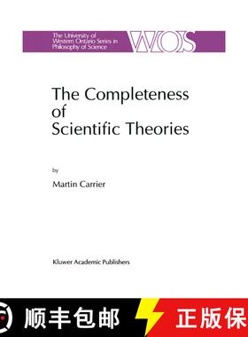 【3-4周达】The Completeness of Scientific Theories : On the Derivation of Empirical Indicators within... [9789401043939]