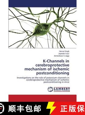 预订 K-Channels in cerebroprotective mechanism of ischemic postconditioning [9783659682797]