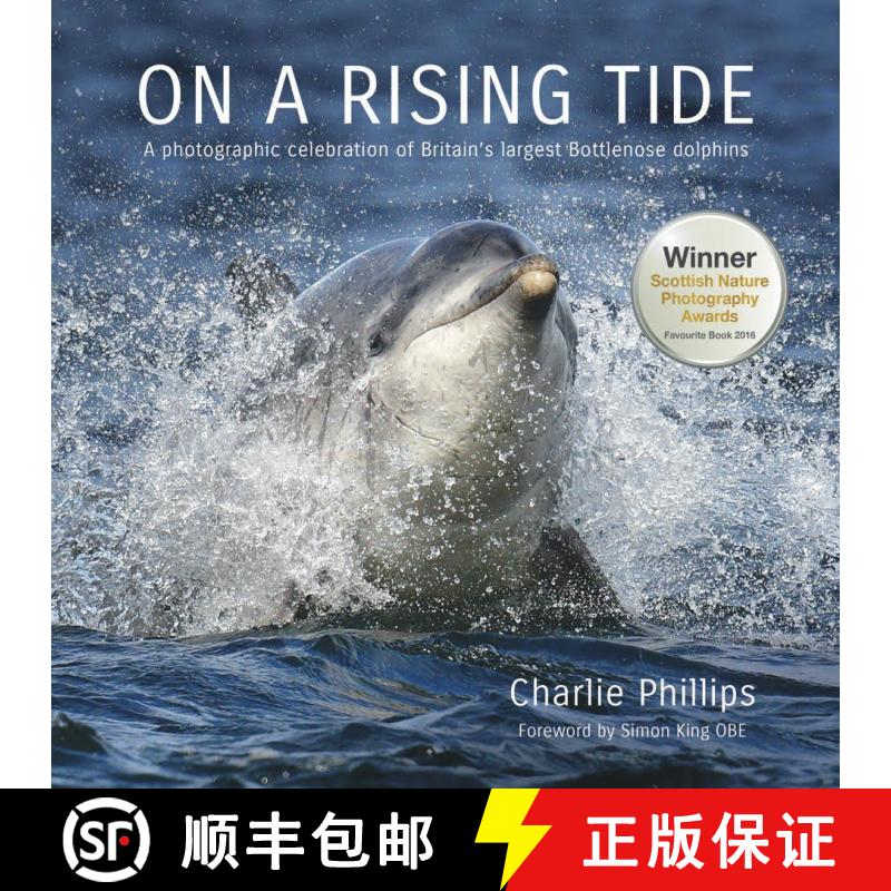 【3-4周达】On a Rising Tide: A Photographic Celebration of Britain's Largest Bottlenose Dolphins [9781906549909]