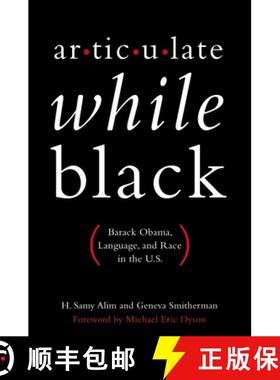 【3-4周达】Articulate While Black: Barack Obama, Language, and Race in the U.S. [9780199812981]