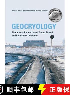 【3-4周达】Geocryology: Characteristics and Use of Frozen Ground and Permafrost Landforms [9781138054165]