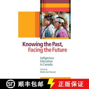 Future Past Indigenous Canada Knowing 4周达 9780774880343 the Education Facing