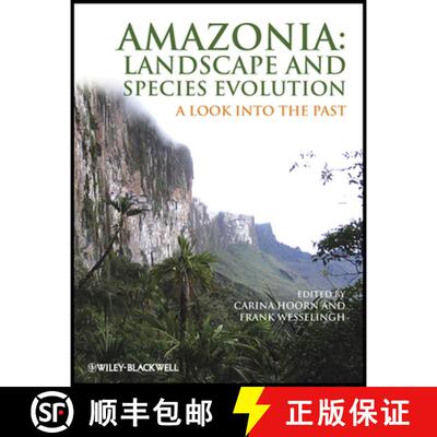 【3-4周达】精装 Amazonia, Landscape And Species Evolution - A Lookinto The Past [Wiley地球科学] [9781405181136]