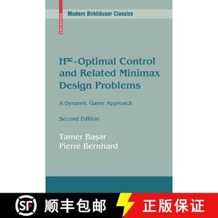 【3-4周达】H∞-Optimal Control and Related Minimax Design Problems: A Dynamic Game Approach (Sec... [9780817647568]