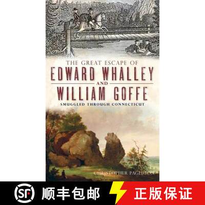 【3-4周达】精装 The Great Escape of Edward Whalley and William Goffe: Smuggled Through Connecticut [9781540206015]