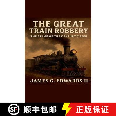 【3-4周达】The Great Train Robbery: The Crime of the Century (1855) [9798235356054]