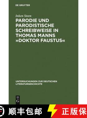 【3-4周达】精装 Parodie und parodistische Schreibweise in Thomas Manns »Doktor Faustus« [9783484321052]