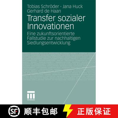 【3-4周达】Transfer sozialer Innovationen : Eine zukunftsorientierte Fallstudie zur nachhaltigen Sied... [9783531181394]