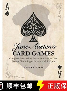 【3-4周达】Jane Austen's Card Games - 11 Classic Card Games And 3 Supper Menus From The Novels And Le... [9781608423507]