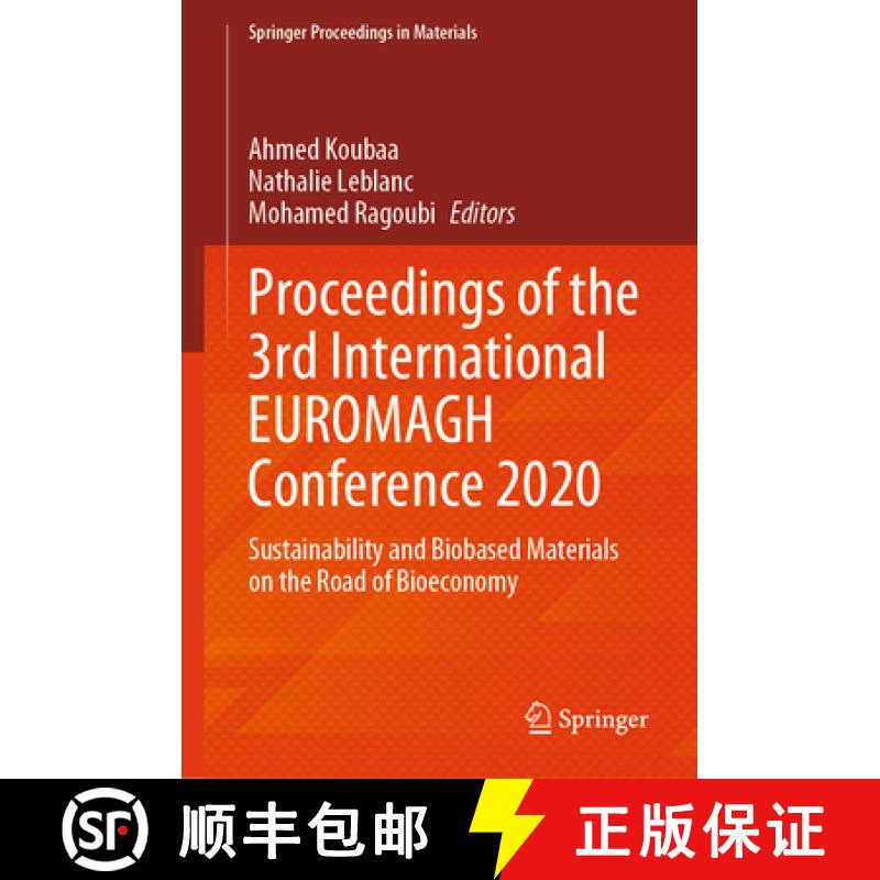 【3-4周达】Proceedings of the 3rd International EUROMAGH Conference 2020 : Sustainability and Biobase... [9789819719990]