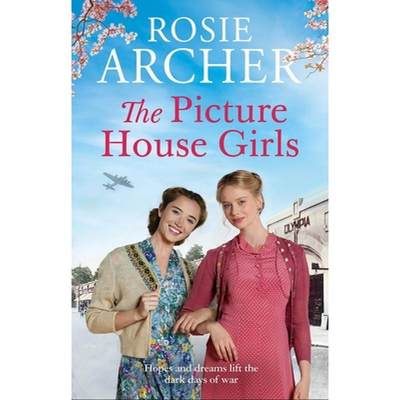 【4周达】The Picture House Girls : A heartwarming wartime saga brimming with warmth and nostalgia [9781529405309]